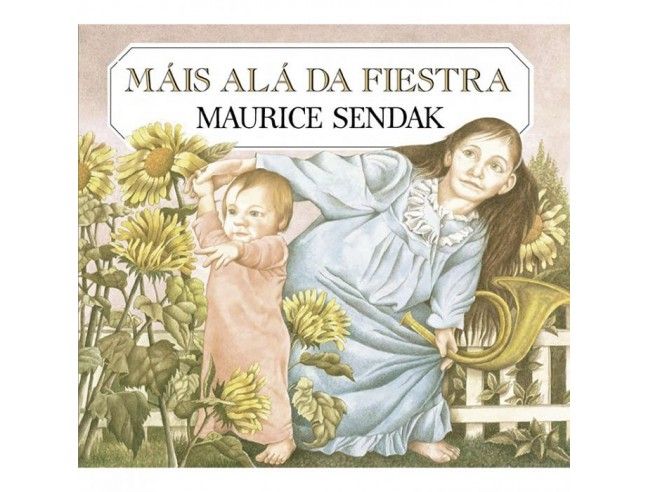 Mais alá da fiestra. Maurice Sendak. Ed. Kalandraka