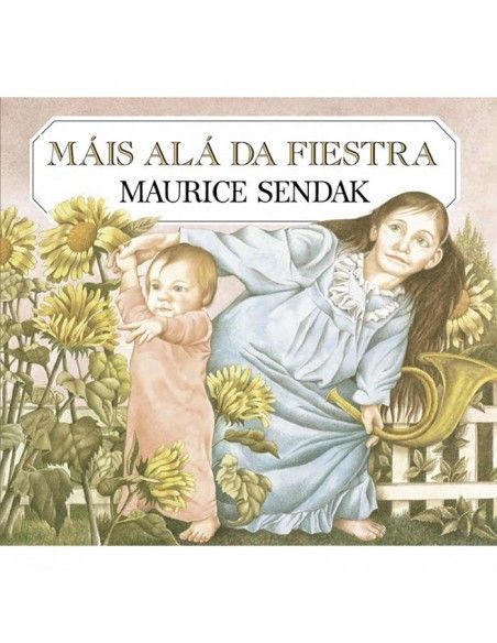 Mais alá da fiestra. Maurice Sendak. Ed. Kalandraka