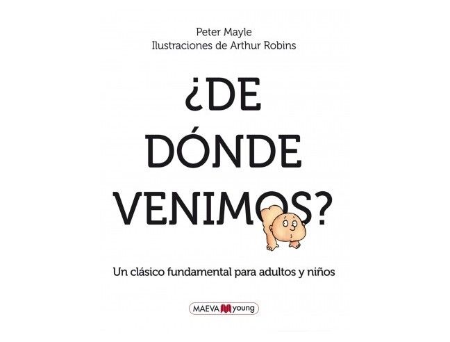 ¿DE DÓNDE VENIMOS? Ed. MAEVA.