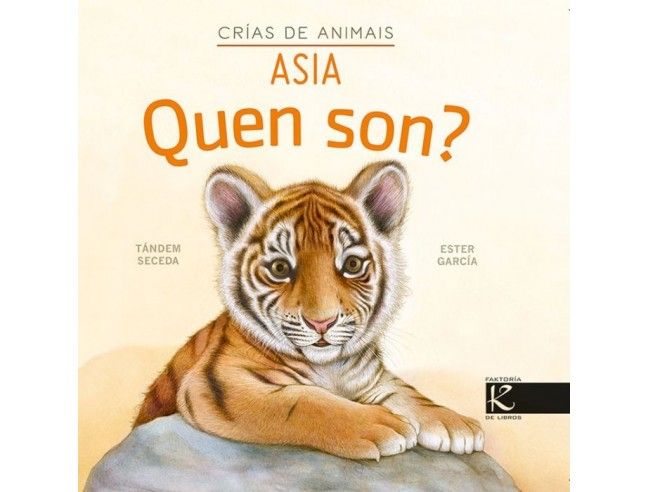 Quen Son? Crias de animais. Asia. Ed. Kalandraka (Galego)