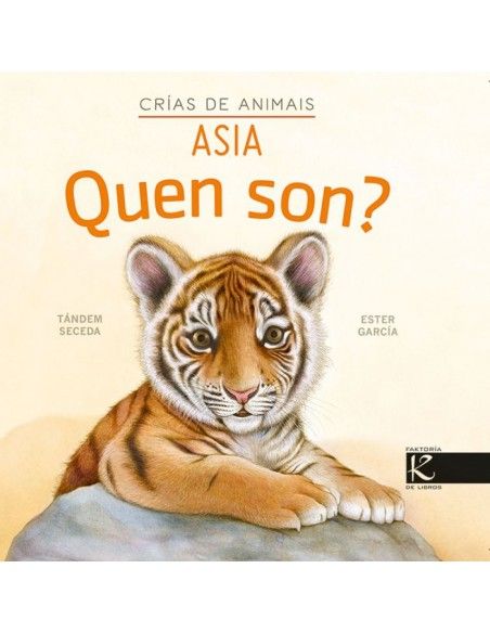 Quen Son? Crias de animais. Asia. Ed. Kalandraka (Galego)