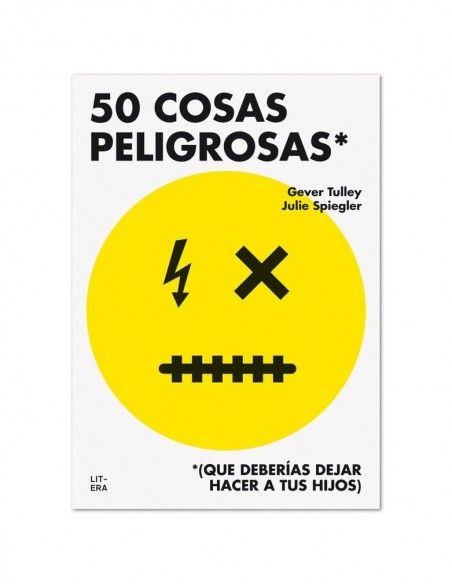 50 cosas peligrosas (que deberías dejar hacer...)