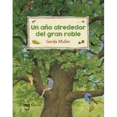 Un año alrededor del gran roble. Gerda Muller. ING Edicions