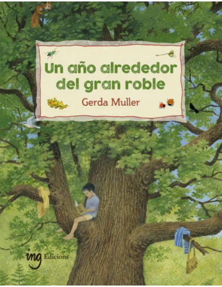 Un año alrededor del gran roble. Gerda Muller. ING Edicions