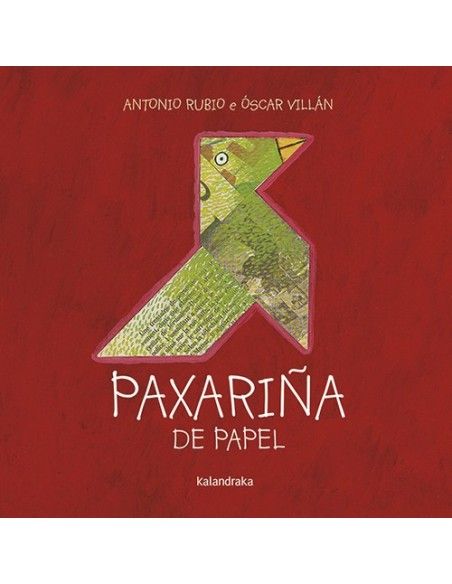 PAXARIÑA DE PAPEL. Antonio Rubio y Óscar Villán