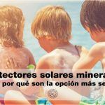 Protectores solares minerales, una opción natural