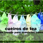 Cueiros de tea: coidados básicos