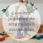 Grimm´s: Juguetes de alta calidad sostenibles